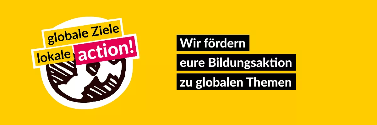 Förderprogramm action! unterstützt Bildungsaktionen zu globalen Themen 